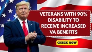 Veterans With 90% Disability to Receive Increased VA Benefits in 2025
